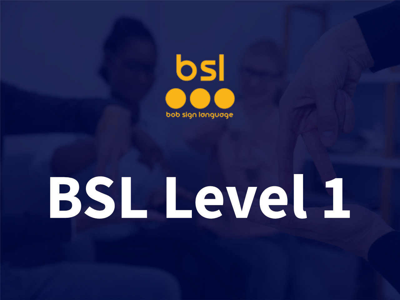 BSL Level 1